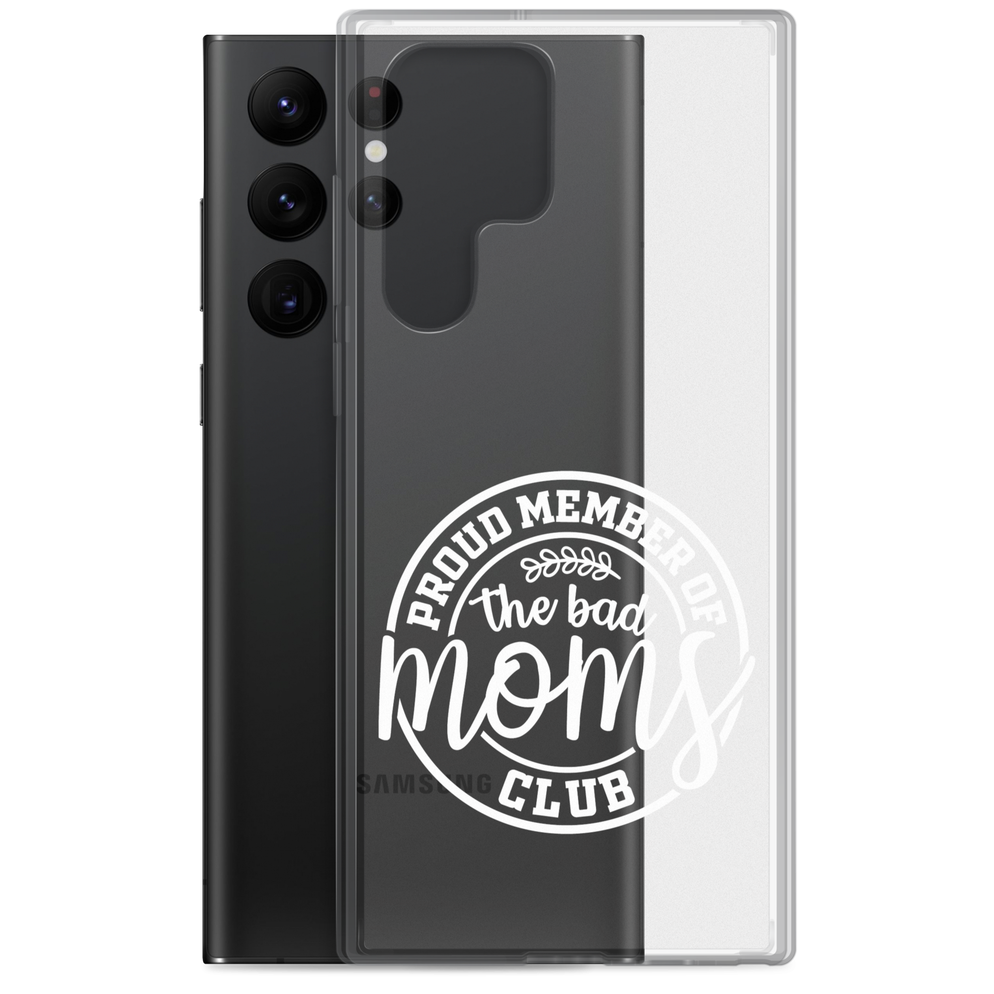 Proud Member Of The Bad Moms Club Clear Case for Samsung®