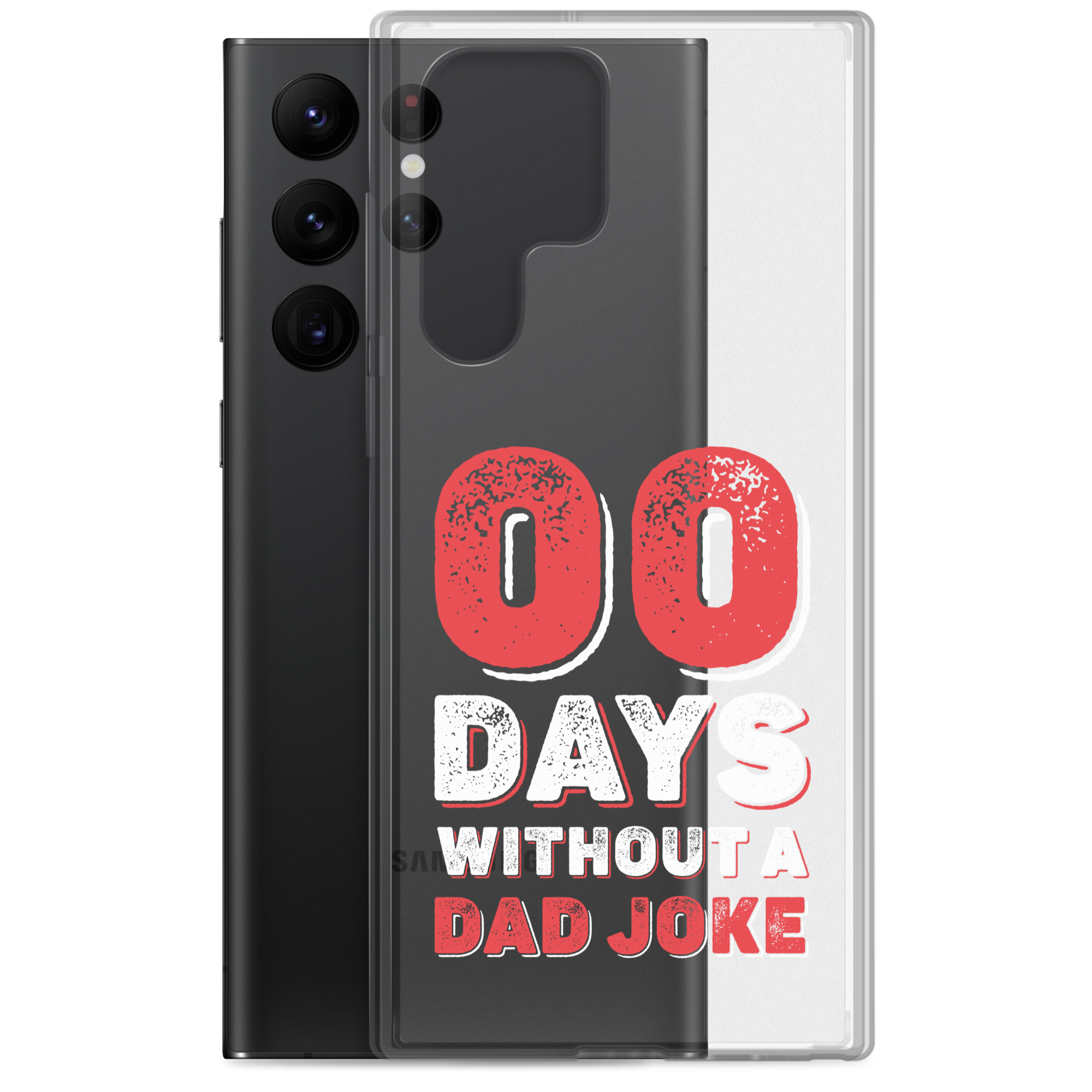 Zero Days Without A Dad Joke Clear Case for Samsung®