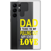 Dad Thanks For Not Pulling Out, Happy Father's Day, Love Clear Case for Samsung®