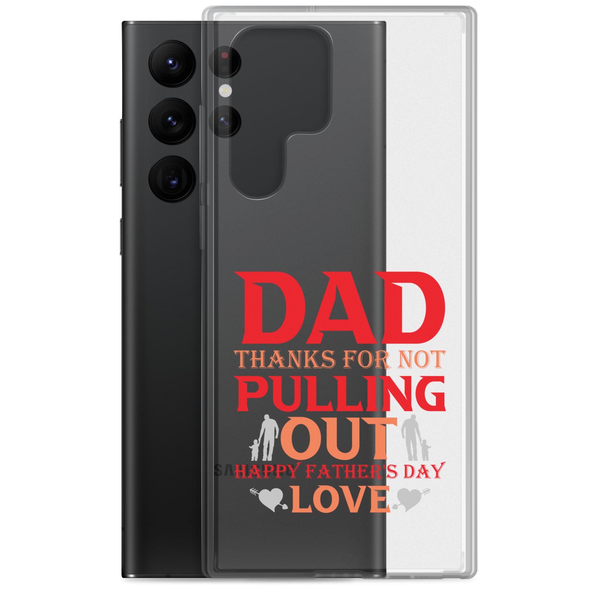 Dad Thanks For Not Pulling Out, Happy Father's Day, Love Clear Case for Samsung®