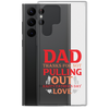 Dad Thanks For Not Pulling Out, Happy Father's Day, Love Clear Case for Samsung®