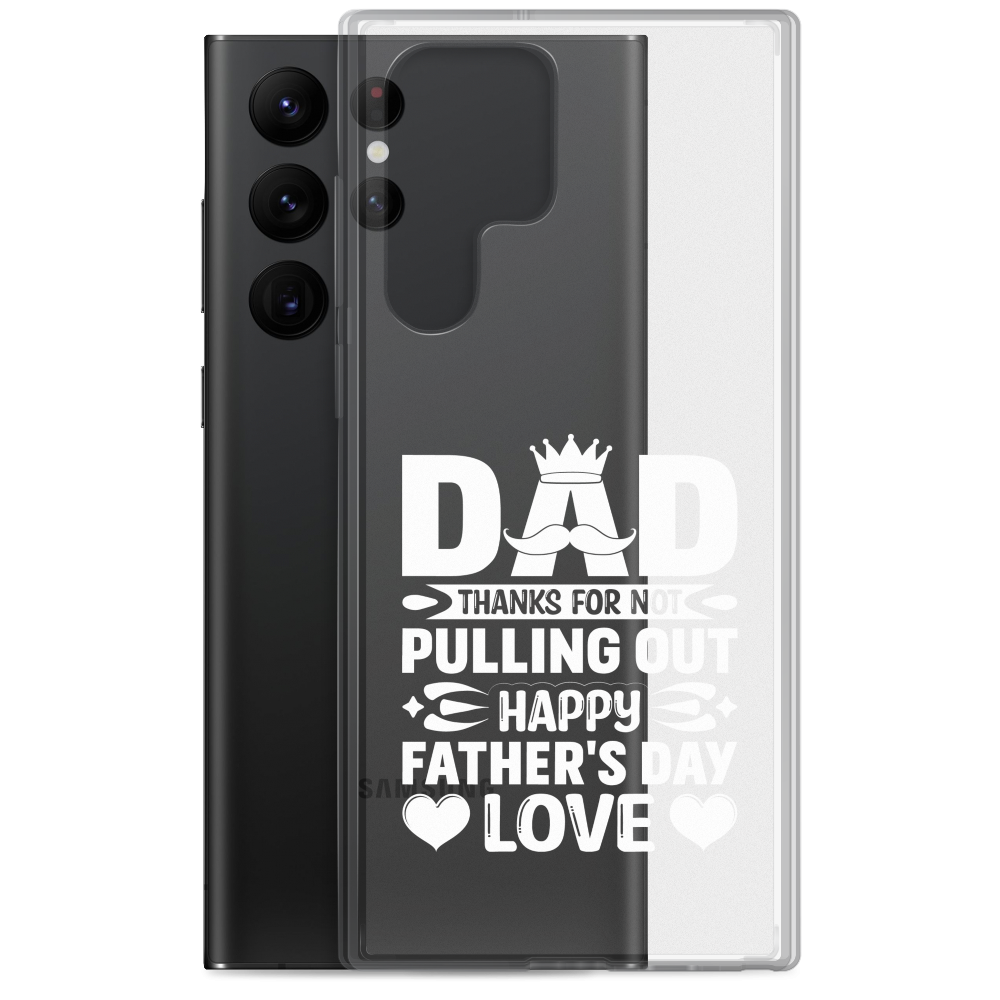 Dad Thanks For Not Pulling Out, Happy Father's Day, Love Clear Case for Samsung®