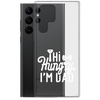 Hi Hungry I'm Dad  Clear Case for Samsung®