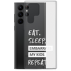 Eat, Sleep, Embarrass My Kids, Repeat Clear Case for Samsung®