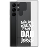 Ask Me About My Dad Jokes Clear Case for Samsung®