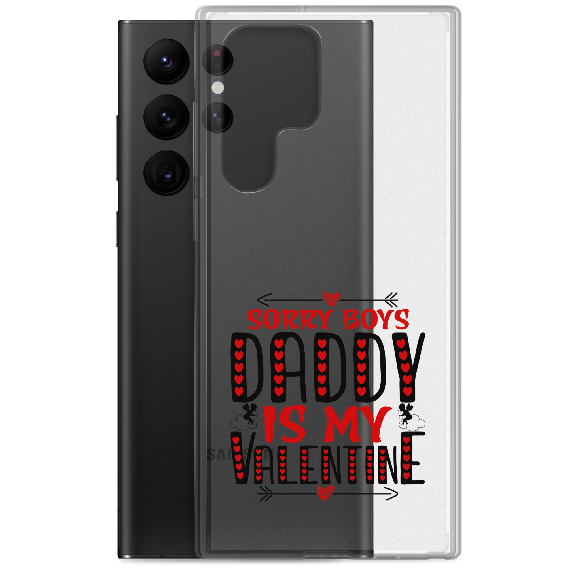 Sorry Boys Daddy is My Valentine Clear Case for Samsung®