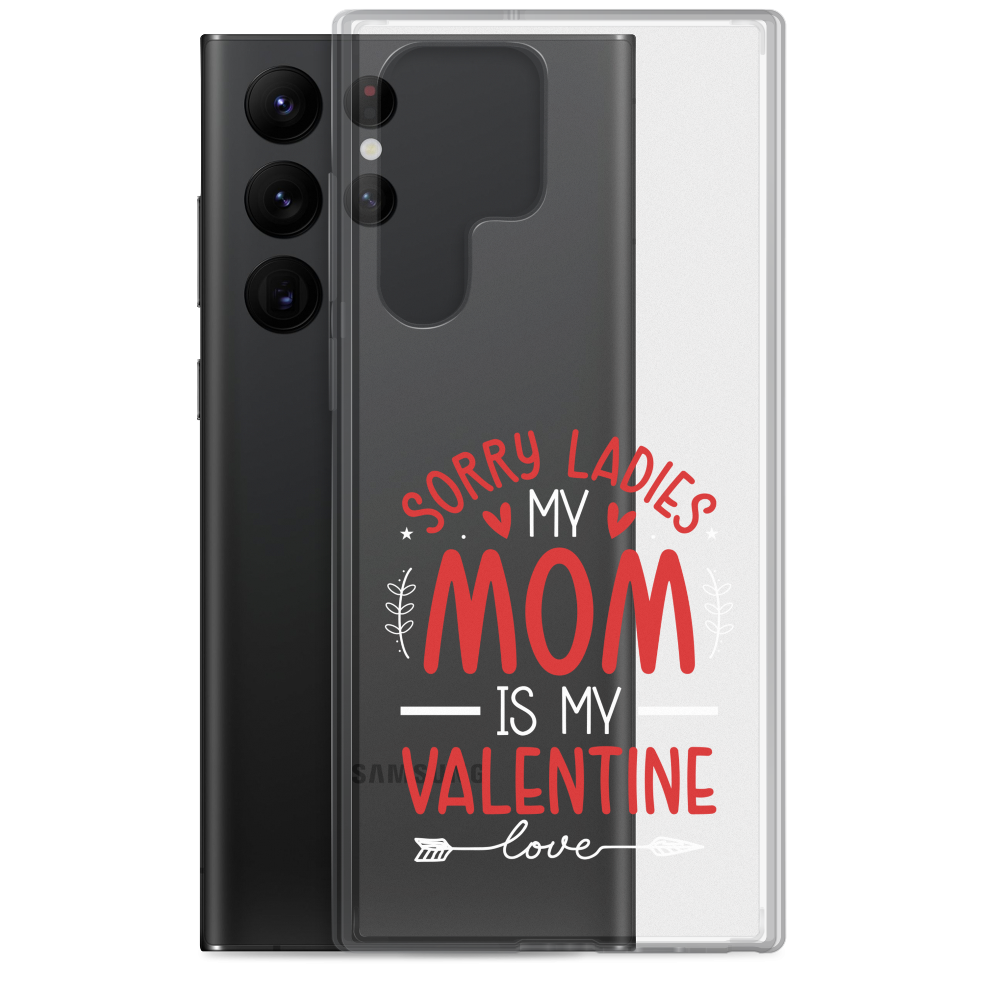 Sorry Ladies, Mom Is My Valentine Clear Case for Samsung®