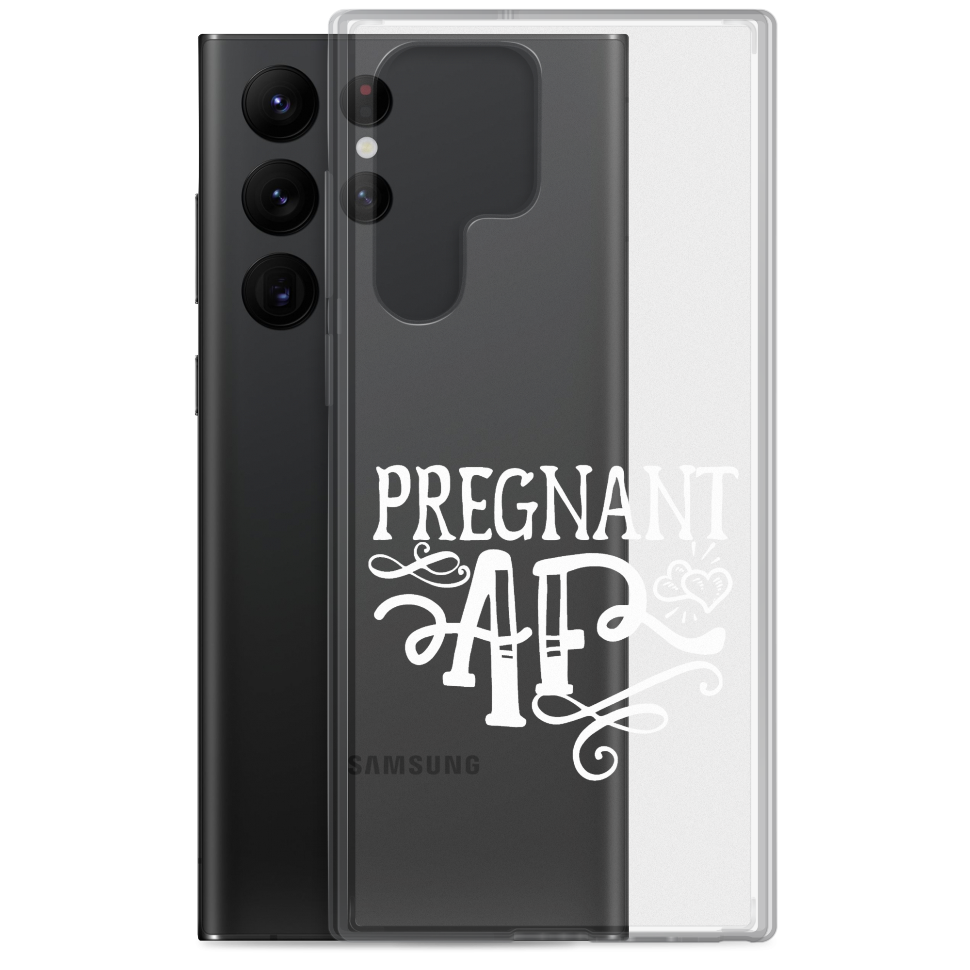 Pregnant AF Clear Case for Samsung®