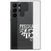 Pregnant AF Clear Case for Samsung®