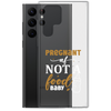 Pregnant AF Not A Food Baby Clear Case for Samsung®