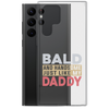 Bald And Handsome Just Like My Daddy Clear Case for Samsung®