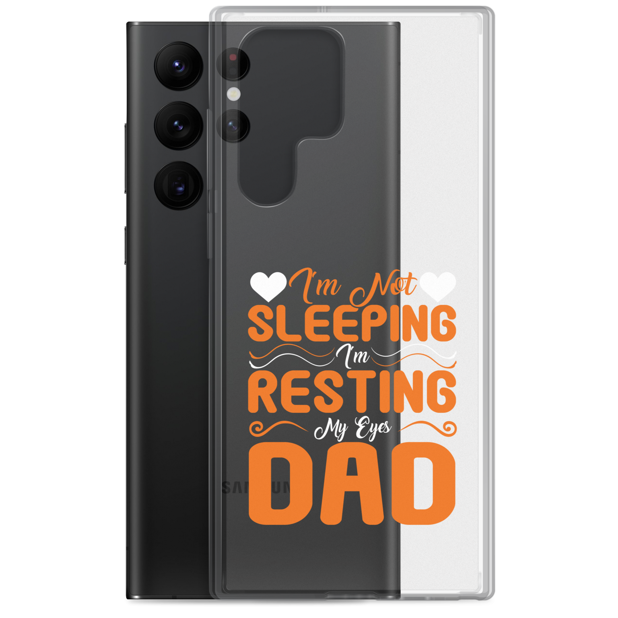 I'm Not Sleeping, I'm Resting My Eyes, Dad Clear Case for Samsung®