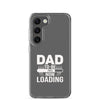 Dad To Be Now Loading Clear Case for Samsung®