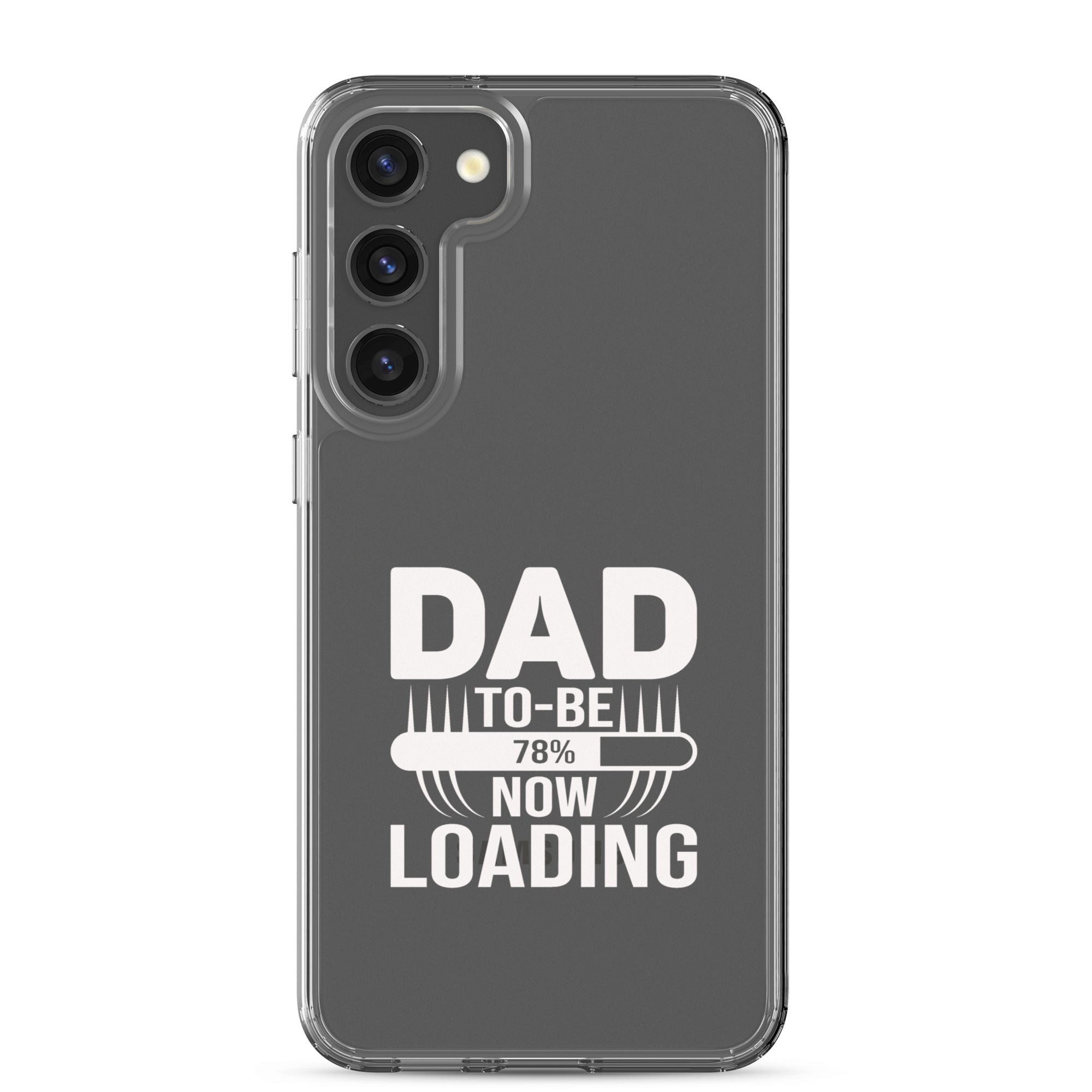 Dad To Be Now Loading Clear Case for Samsung®