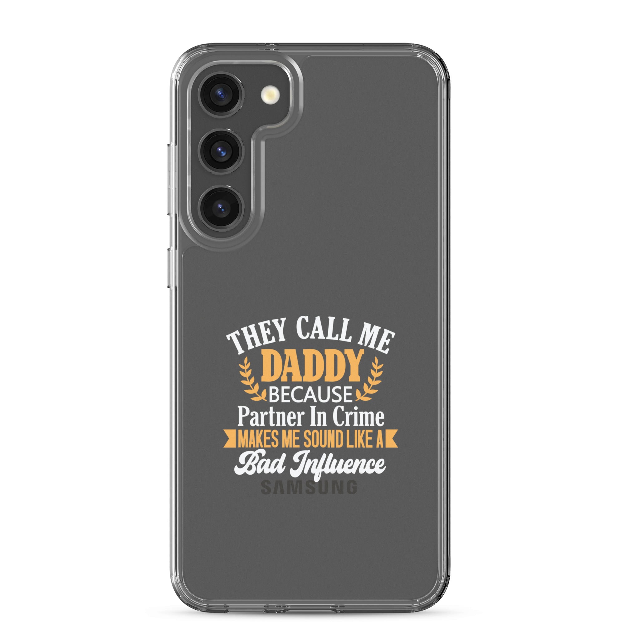 They Call Me Daddy Clear Case for Samsung®