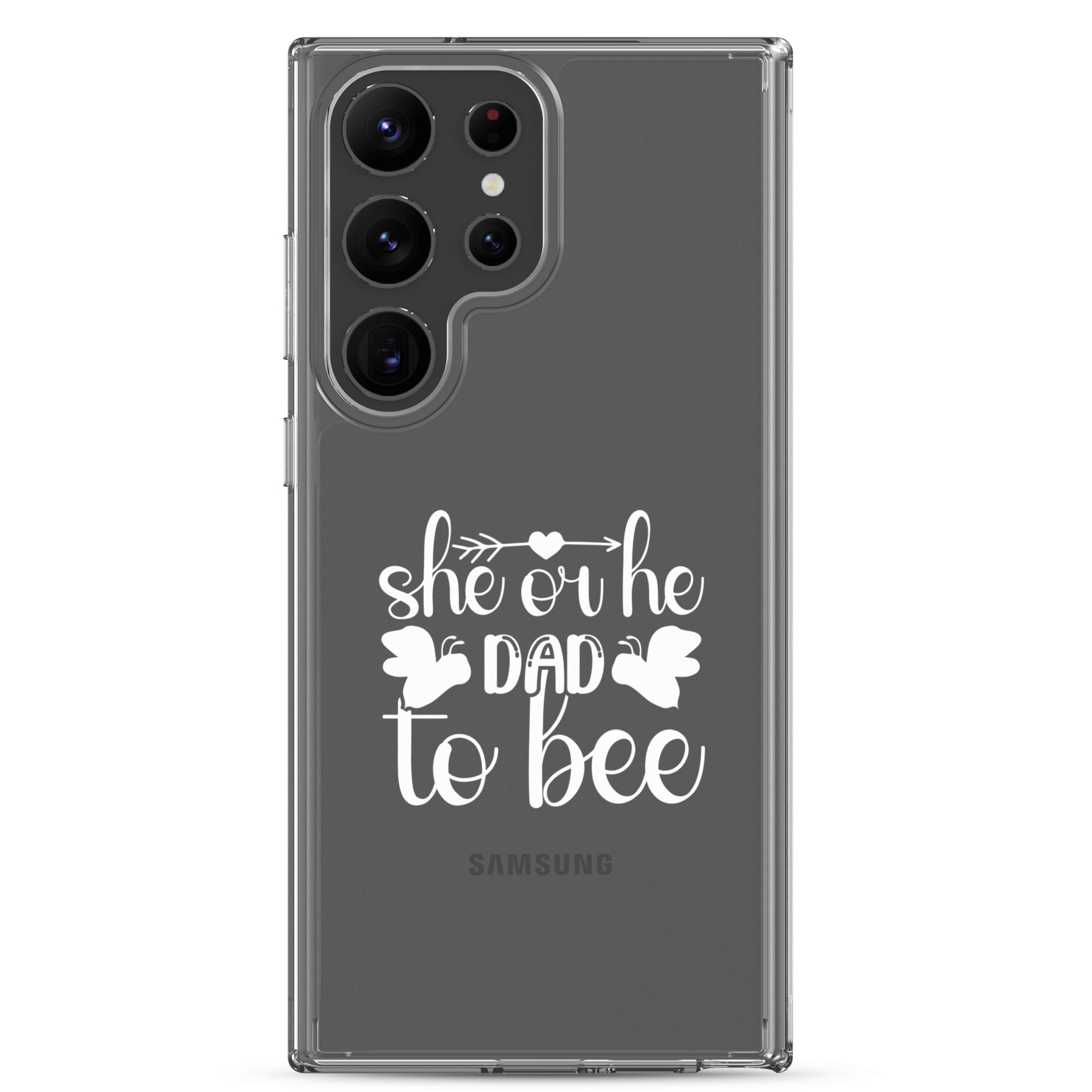 She Or He Dad To Bee Clear Case for Samsung®