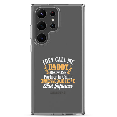 They Call Me Daddy Clear Case for Samsung®