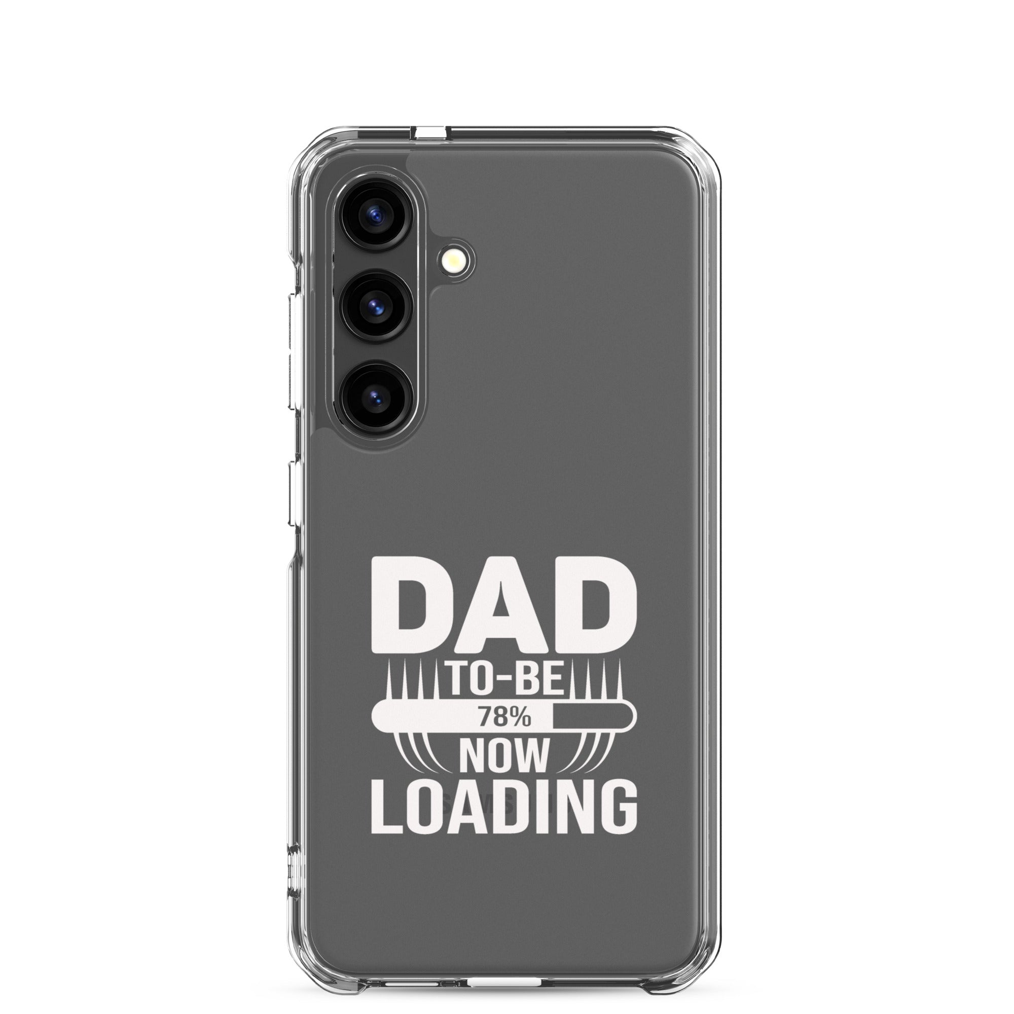 Dad To Be Now Loading Clear Case for Samsung®