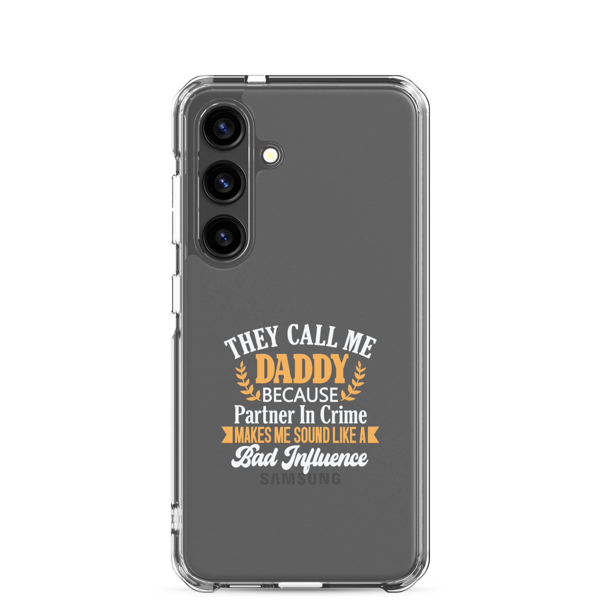 They Call Me Daddy Clear Case for Samsung®