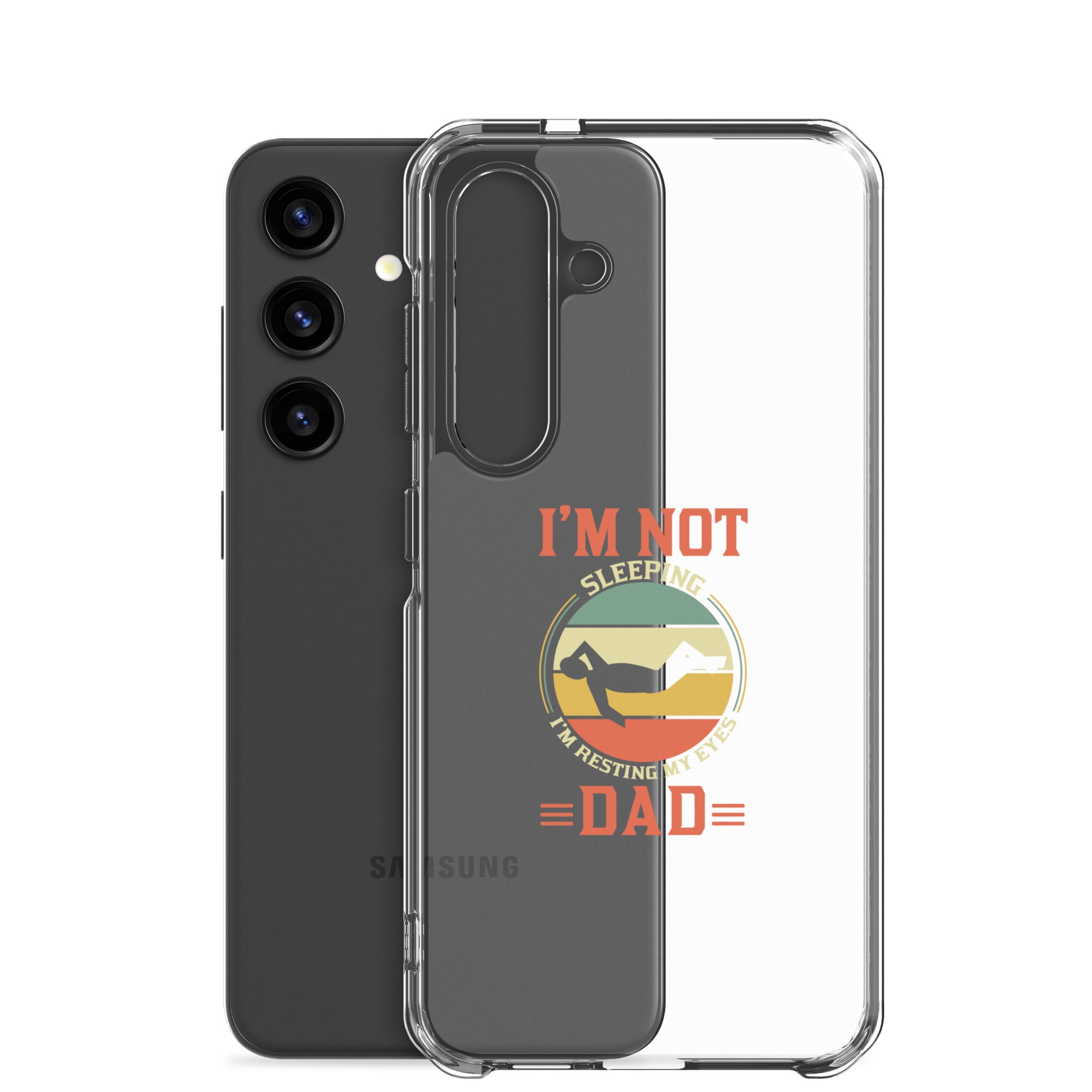 Im Not Sleeping Im Resting My Eyes Dad Clear Case for Samsung®