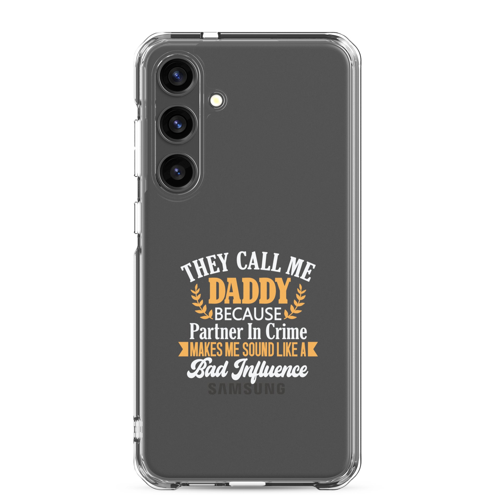 They Call Me Daddy Clear Case for Samsung®