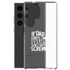 If Dad Cant Fix It We're All Screwed Clear Case for Samsung®