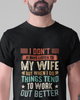 I Don't Always Listen To My Wife But When I Do Things Tend To Work Out Better2 Unisex t-shirt