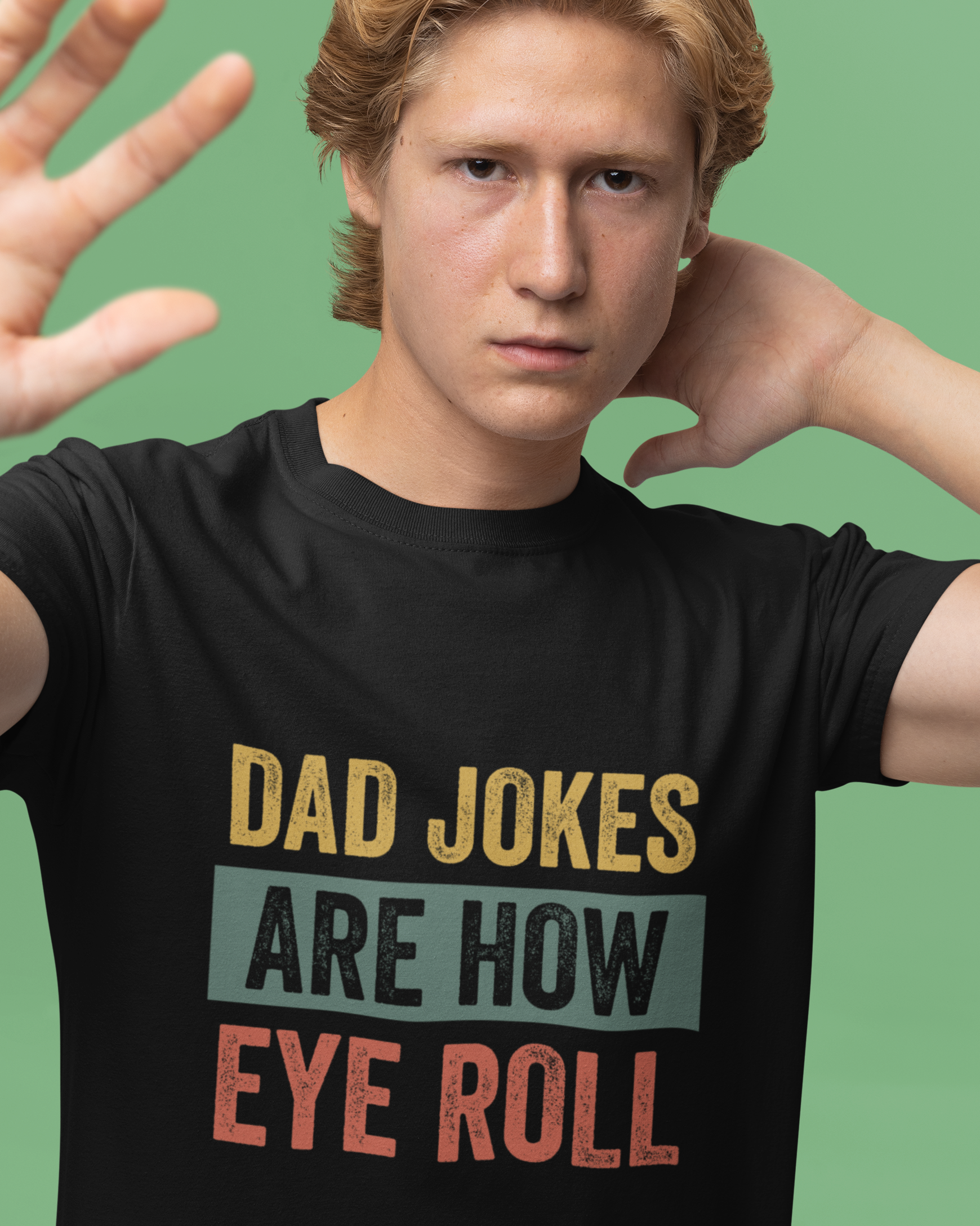 Dad Jokes Are How Eye Roll Unisex t-shirt