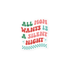 All Mama Wants Is A Silent Night sticker