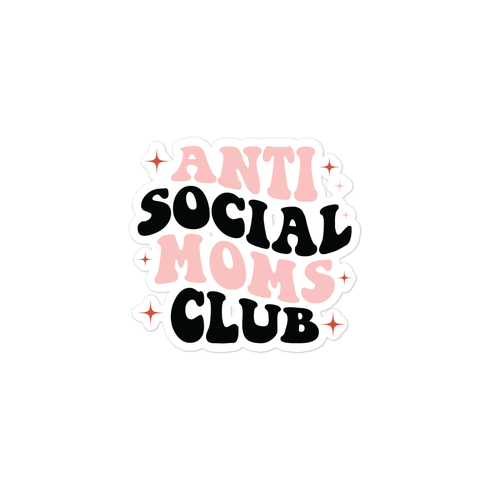 Anti Social Moms Club stickers