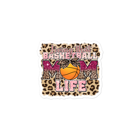 Living That Basketball Mom Life sticker