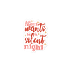 All Mom Wants Is A Silent Night Bubble-free stickers