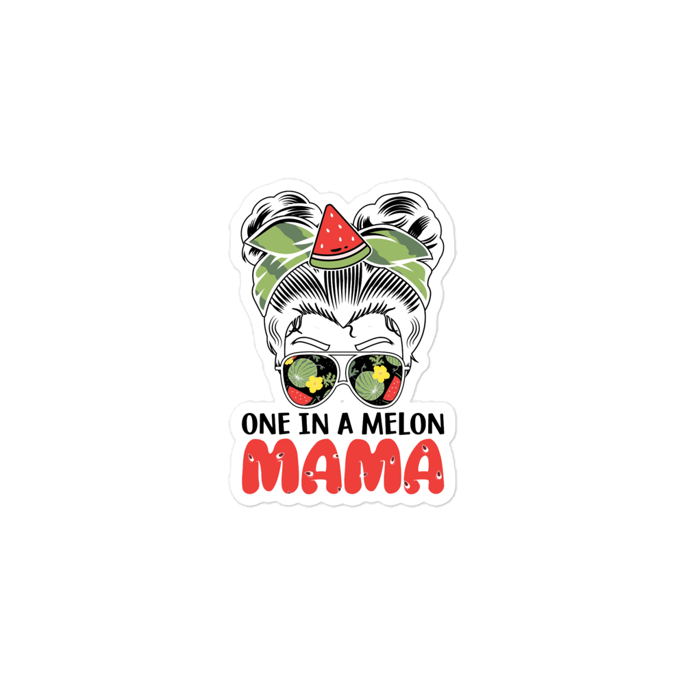 One In A Melon Mama Bubble-free stickers