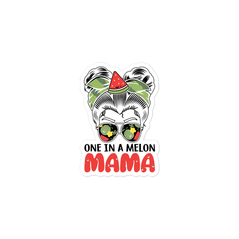 One In A Melon Mama Bubble-free stickers