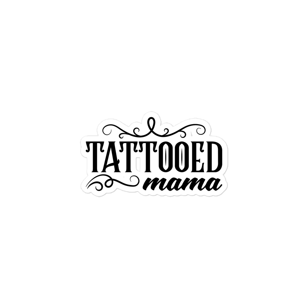 Tattooed Mama Bubble-free stickers