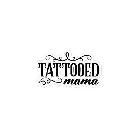 Tattooed Mama Bubble-free stickers