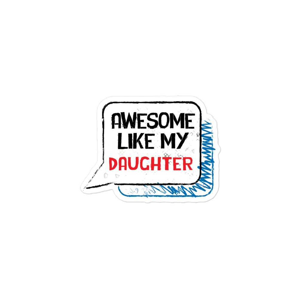 Awesome Like My Daughter Bubble-free stickers