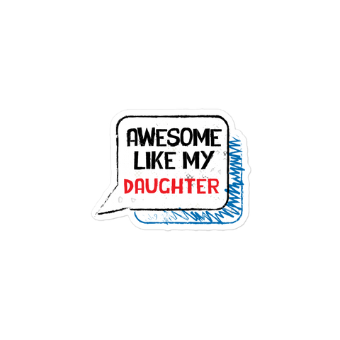 Awesome Like My Daughter Bubble-free stickers