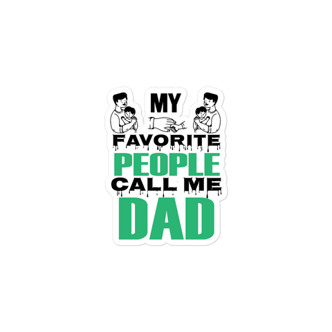 My Favorite People Call Me Dad Bubble-free stickers