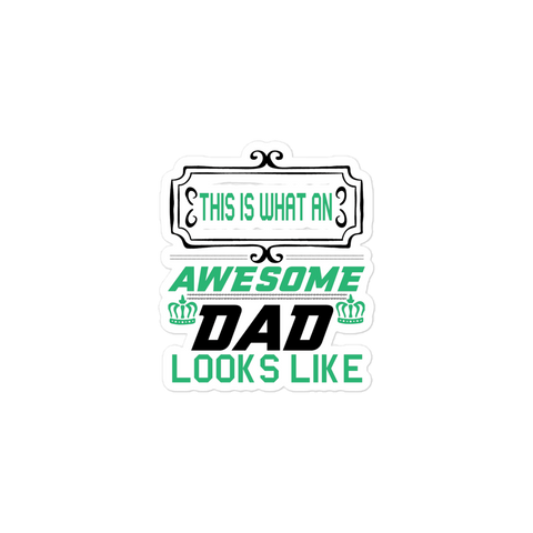 This Is What An Awesome Dad Looks Like Bubble-free stickers