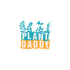 Plant Daddy Bubble-free stickers