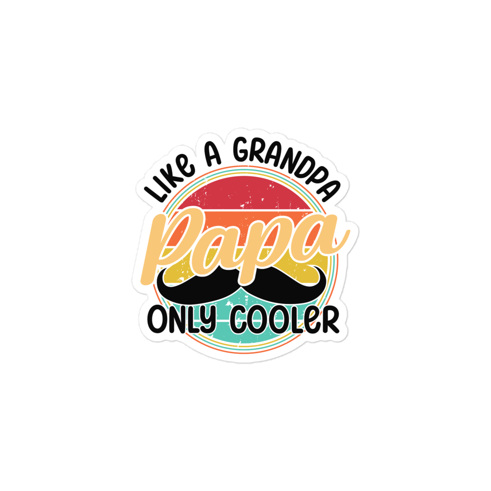 Papa Like A Grandpa Only Cooler Bubble-free stickers