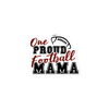 One Proud Football Mom Bubble-free stickers