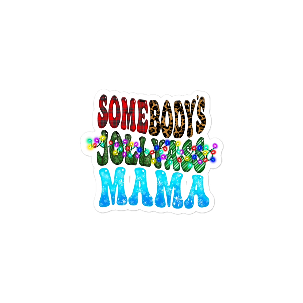 Somebody's Jollyass Mama Bubble-free stickers