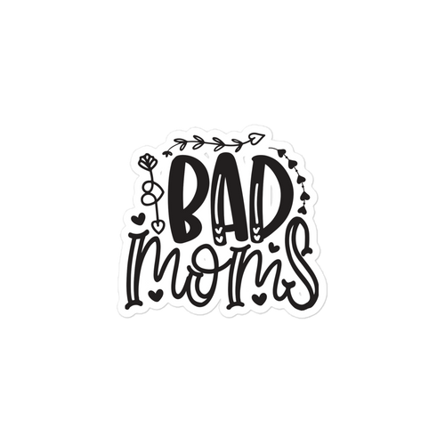 Bad Moms Bubble-free stickers