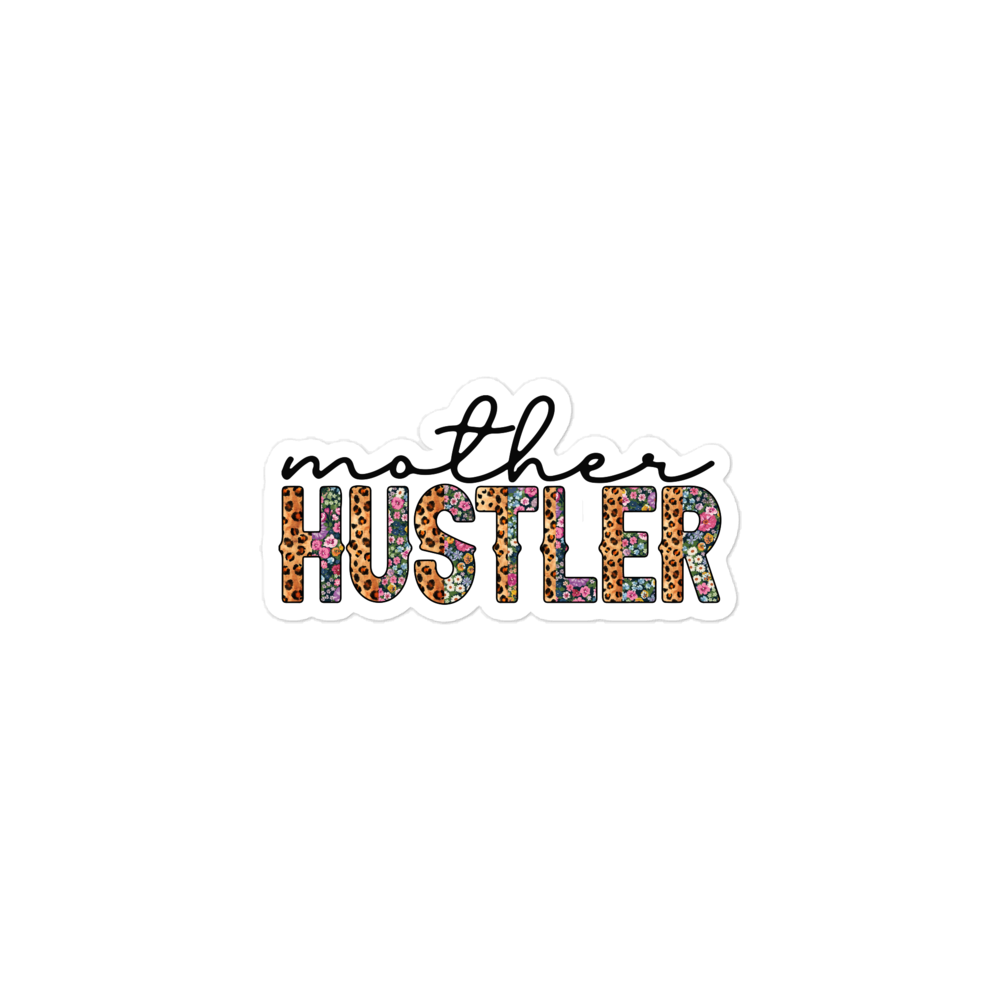 Mother Hustler Bubble-free stickers