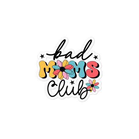 Bad Moms Club Bubble-free stickers