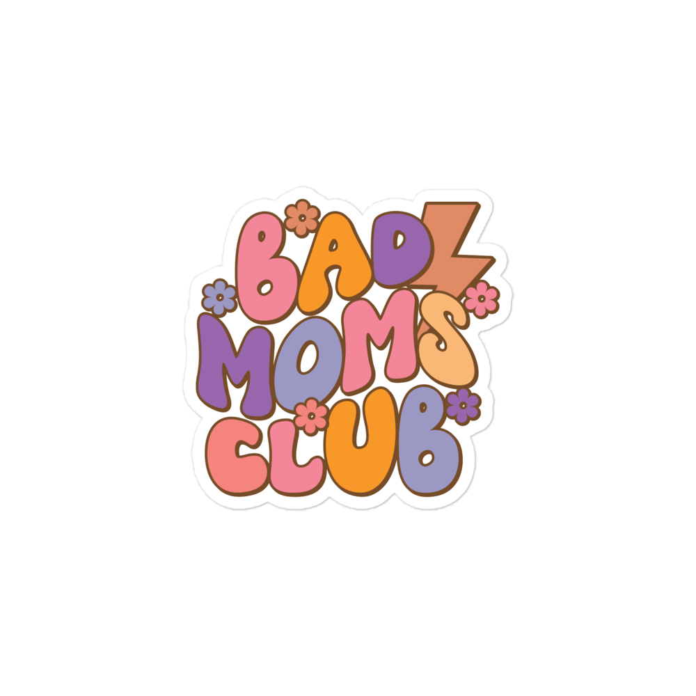 Bad Moms Club Bubble-free stickers