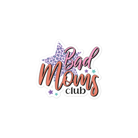 Bad Moms Club Bubble-free stickers