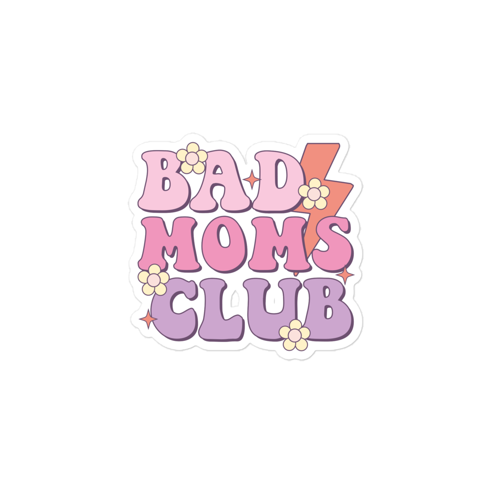 Bad Moms Club Bubble-free stickers